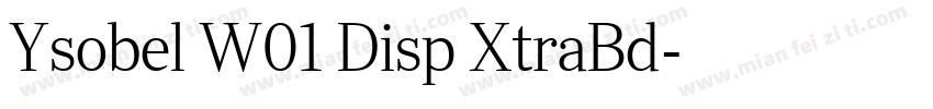 Ysobel W01 Disp XtraBd字体转换